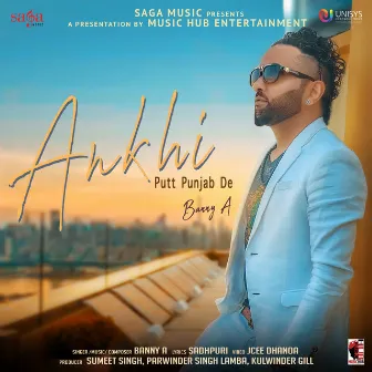 Ankhi Putt Punjab De by Banny A