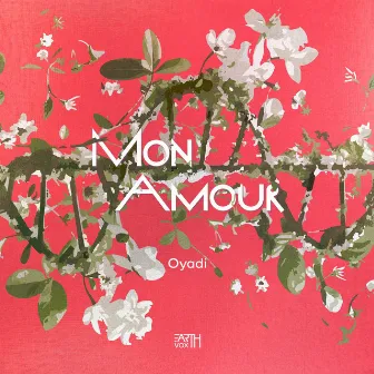 Mon Amour by OYADI