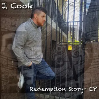 Redemption Story - EP by J. Cook