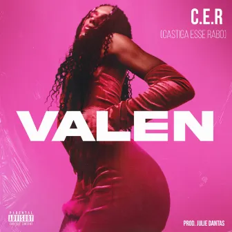 C.e.r (Castiga Esse Rabo) by Valen