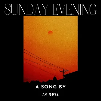 Sunday Evening by La Bell