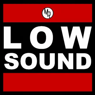 Low Sound by MR