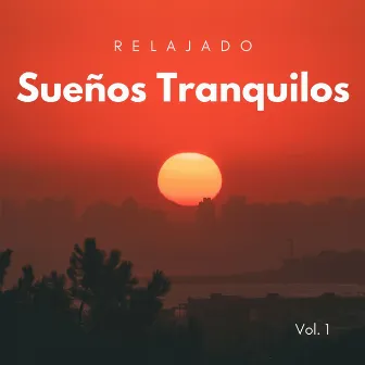 Relajado: Sueños Tranquilos Vol. 1 by 