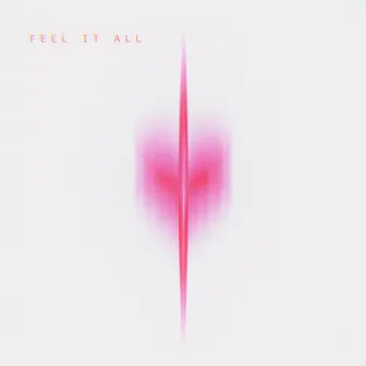 Feel It All by Mille Blanc