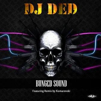 Bunged Sound by Dj Ded