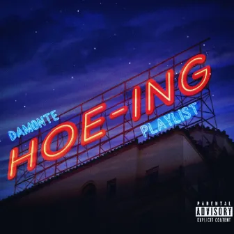 Hoe-ing Playlist by Damonte