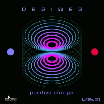 Positive Charge by Deriwer