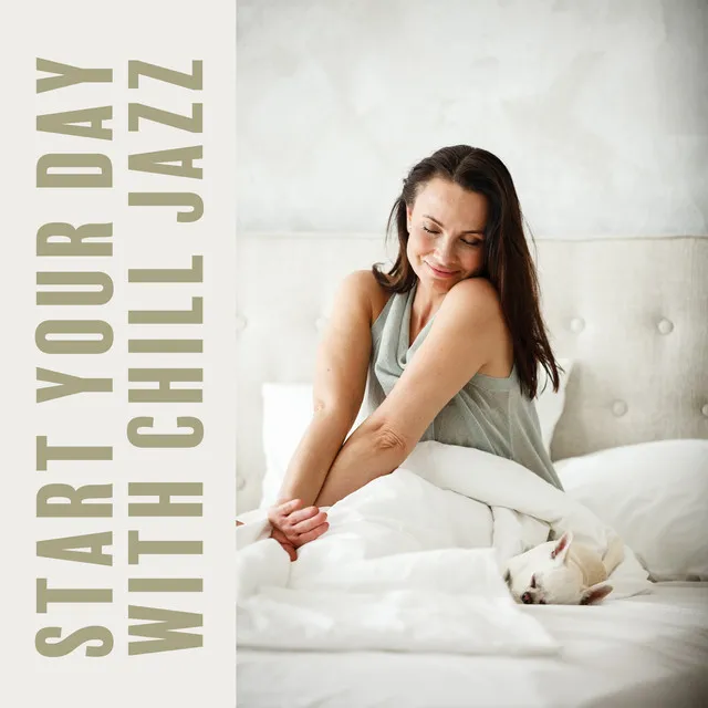 Start Your Day with Chill Jazz: Exhilarating Jazz, Smooth Lounge