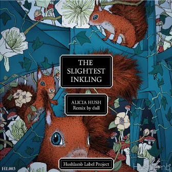 The Slightest Inkling by Alicia Hush