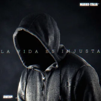 La Vida Es Injusta by Marko Italia