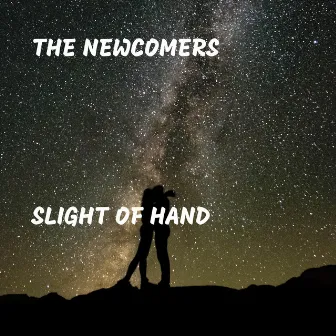 Slight of Hand by The Newcomers