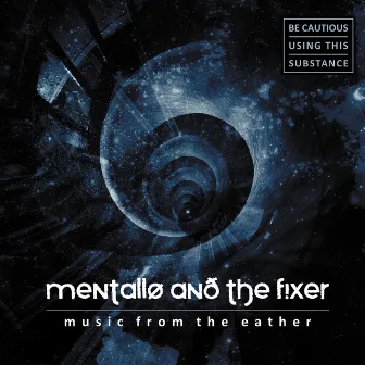 Music from the Eather by Mentallo and The Fixer