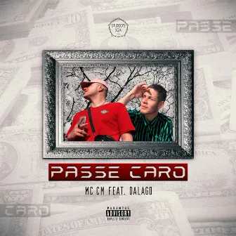 Passe Caro by MC CM