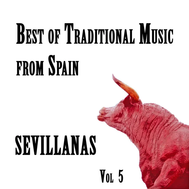 Sevillanas : Best of Traditional music from Spain Vol 5