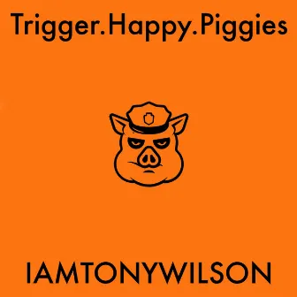 Trigger.Happy.Piggies by Iamtonywilson