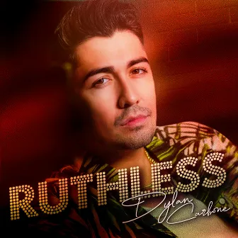 Ruthless by Dylan Carbone