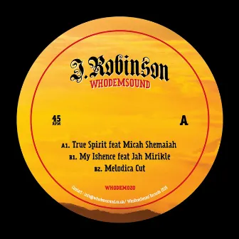 True Spirit / My Ishence by J.Robinson (WhoDemSound)