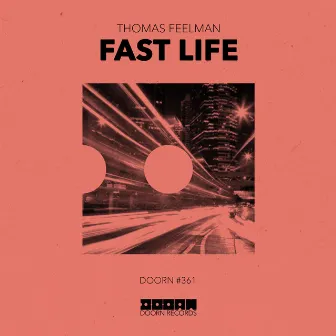 Fast Life by Thomas Feelman