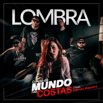 O Peso do Mundo nas Costas by Lombra