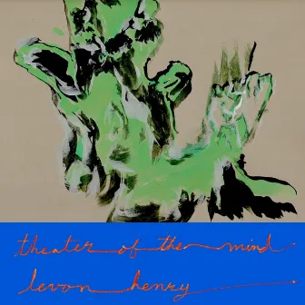 Theater of the Mind by Levon Henry