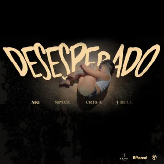 DESESPERADO by SPACE