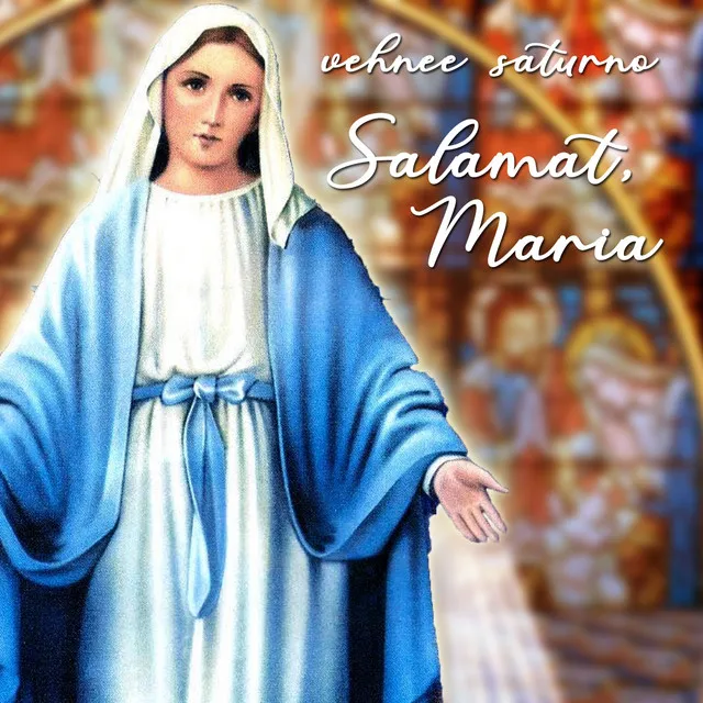 Salamat, Maria