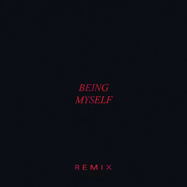 Being Myself (Slowed + Reverb Remix)