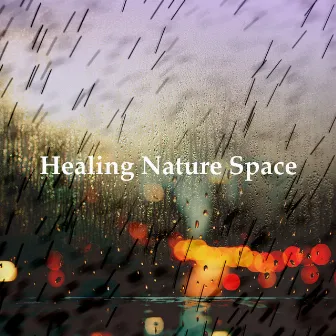 Healing Nature Space by Natural Meditation