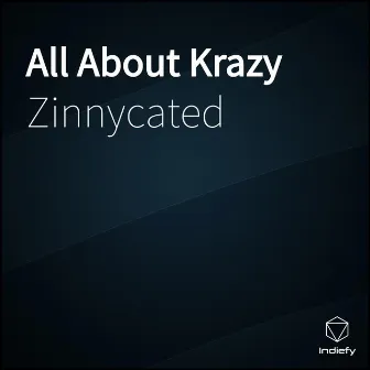 All About Krazy by Zinnycated