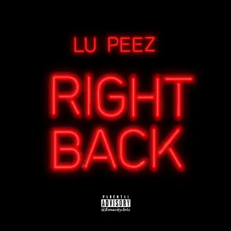 Right Back by Lu Peez