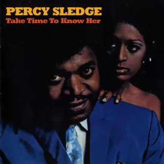 Take Time to Know Her by Percy Sledge