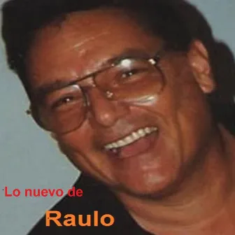 Lo Nuevo de Raulo by Raulo