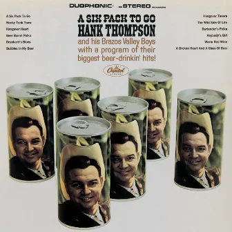 A Six Pack To Go by Hank Thompson