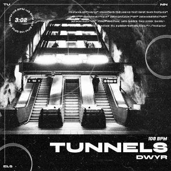 Tunnels by DWYR