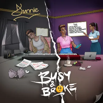 Busy & Broke by Dunnie