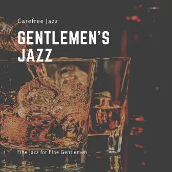 Carefree Jazz by Gentlemen's Jazz