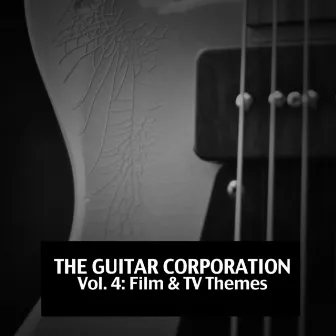 The Guitar Corporation, Vol. 4: Film & T.V. Themes by The Guitar Corporation