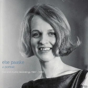 Else Paaske. A Portrait: Live and Studio Recordings 1967-1983 by Else Paaske