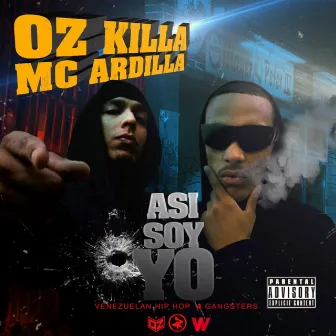 ASI SOY YO (2005) [feat. Mc Ardilla] by Oz KillA