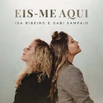 Eis-Me Aqui (feat. Gabriella Sampaio) by Isa Ribeiro