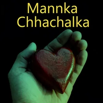 Mannka Chhachalka by Bulu Mukarung