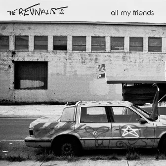 All My Friends by The Revivalists