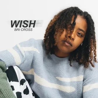 Wish by Bri Cross