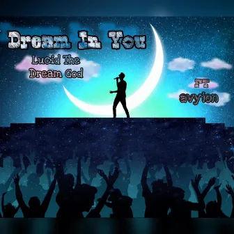 Dream in You by Lucid the Dream God