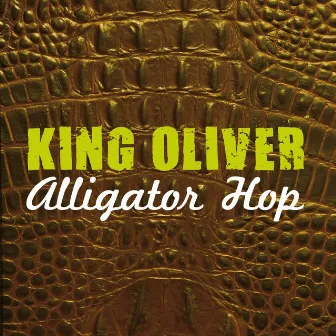 Alligator Hop by King Oliver