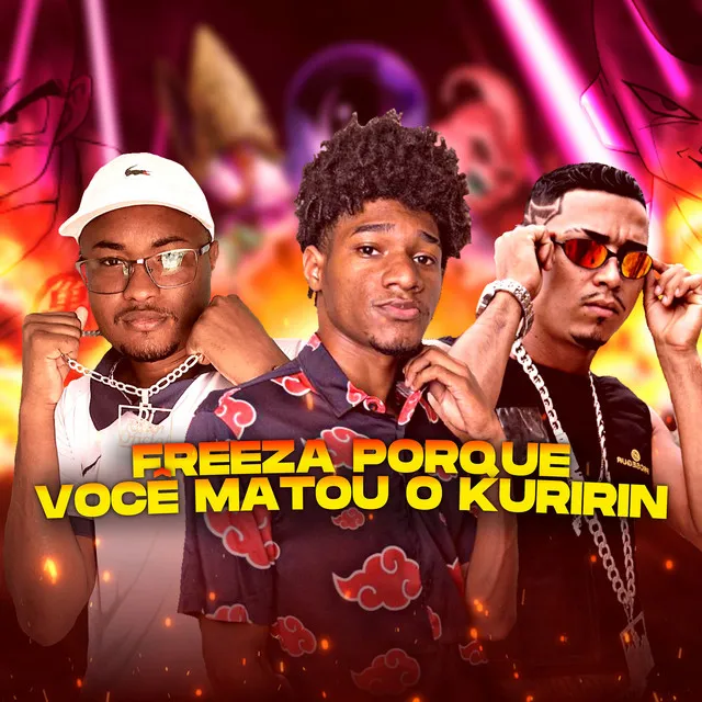 Freeza Porque Você Matou o Kuririn (Remix Brega Funk)