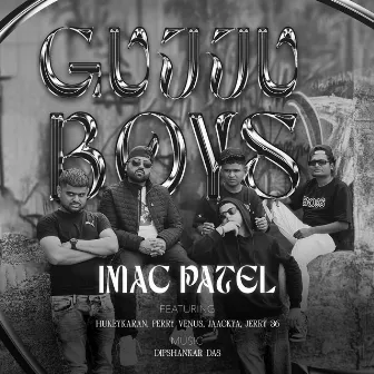 Gujju Boys by Imac Patel