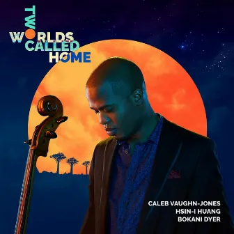 Caleb Vaughn-Jones: Two Worlds Called Home by Caleb Vaughn-Jones