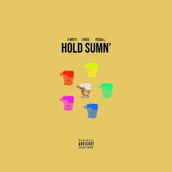 Hold Sumn' by J.Reed