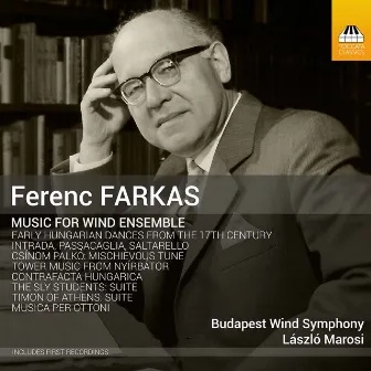 Farkas: Music for Wind Ensemble by Budapest Wind Ensemble